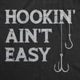 thumbnail image 2 of Womens Hookin Aint Easy T Shirt Funny Fishing Hook Fisherman Adult Joke Tee for Ladies Womens Graphic Tees, 2 of 9