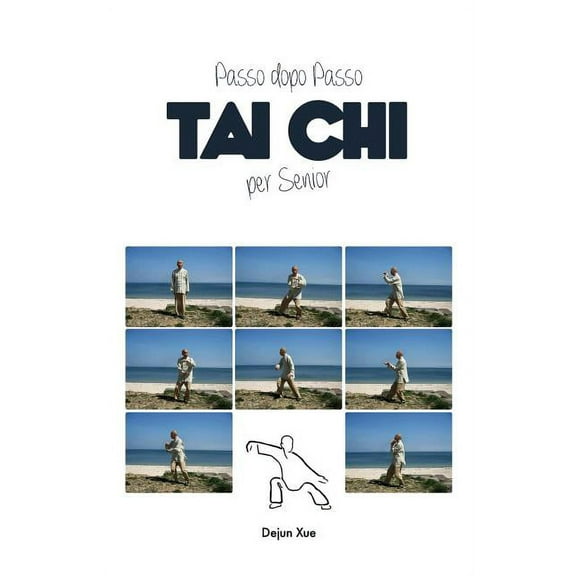 Tai Chi Per Senior, Passo Dopo Passo, (Paperback)