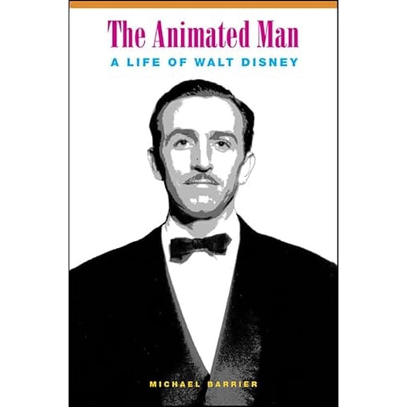 Pre-Owned The Animated Man : A Life of Walt Disney (Edition 1) (Hardcover)
