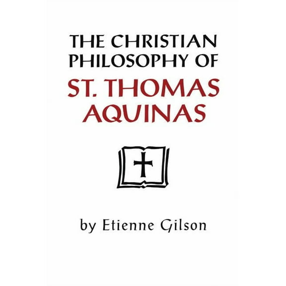 Christian Philosophy of St. Thomas Aquinas, (Paperback)
