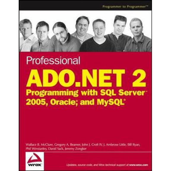 Pre-Owned Professional ADO.NET 2: Programming with SQL Server 2005, Oracle, and MySQL (Paperback) 0764584375 9780764584374