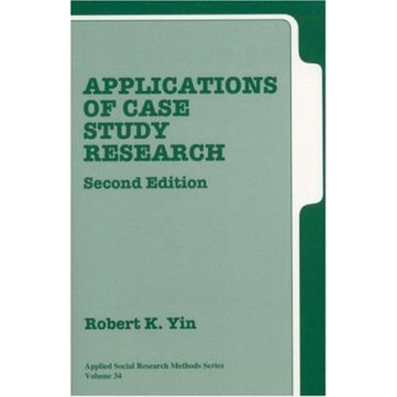 Pre-Owned Applications of Case Study Research Second Edition (Applied Social Research Methods Series Volume 34) (Paperback) 0761925511 9780761925514