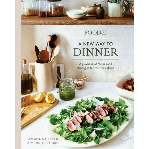 Pre-Owned Food52 a New Way to Dinner: A Playbook of Recipes and Strategies for the Week Ahead [A Cookbook] (Hardcover) 0399578005 9780399578007