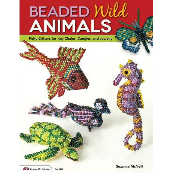 Design Originals Beaded Wild Animals: Puffy Critters for Key Chains, Dangles, and Jewelry, Book 5419, (Paperback)