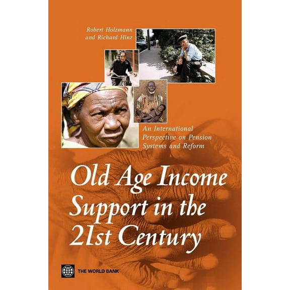 Trade and Development Old-Age Income Support in the 21st Century: An International Perspective on Pension Systems and Reform, (Paperback)