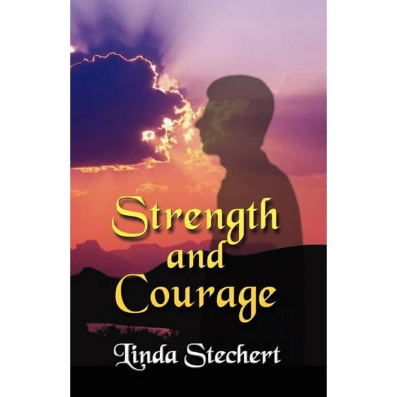 Strength and Courage, (Paperback)
