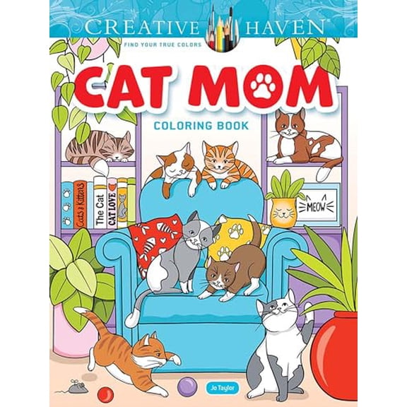 Pre-Owned Adult Coloring Books: Pets Creative Haven Cat Mom Coloring Book, (Paperback)