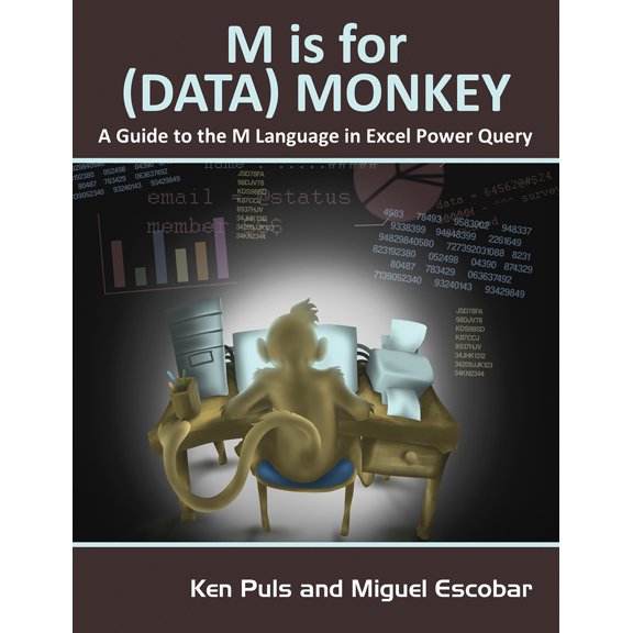 Pre-Owned M Is for (Data) Monkey: A Guide to the M Language in Excel Power Query (Paperback) 1615470344 9781615470341