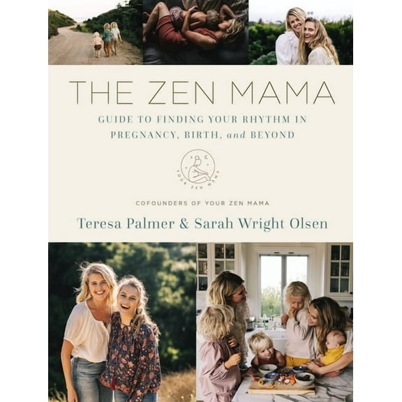 The Zen Mama Guide to Finding Your Rhythm in Pregnancy, Birth, and Beyond, (Hardcover)