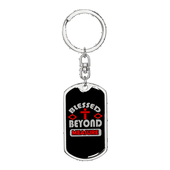 Blessed Beyond Stainless Steel or 18k Gold Premium Swivel Dog Tag Keychain