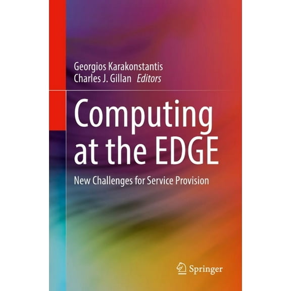 Computing at the Edge: New Challenges for Service Provision, (Hardcover)