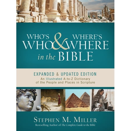 Who's Who and Where's Where in the Bible : An Illustrated A-to-Z Dictionary of the People and Places in (Best Places To Recruit Sales People)