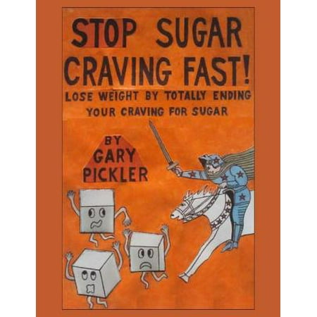 Stop Sugar Craving Fast! - Lose Weight By Totally Ending Your Craving for Sugar. - (Best Way To Stop Sugar Cravings)