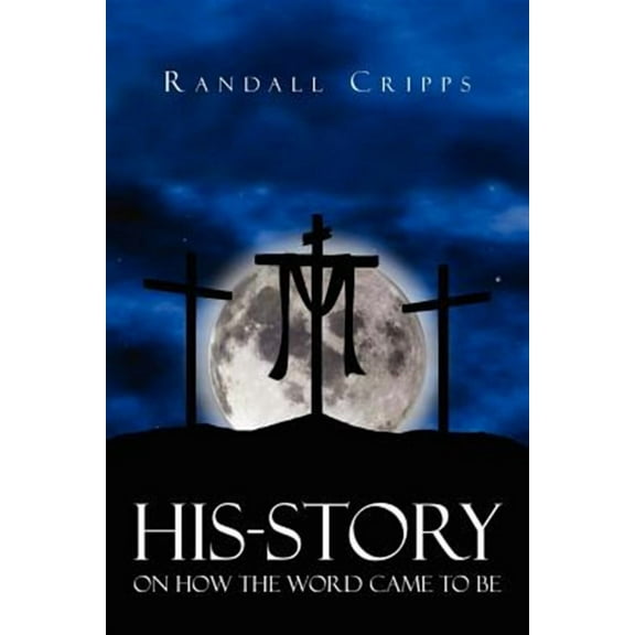 His-story on How the Word Came to Be