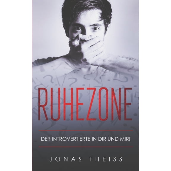 Ruhezone: Der Introvertierte in Dir und Mir! (Paperback)