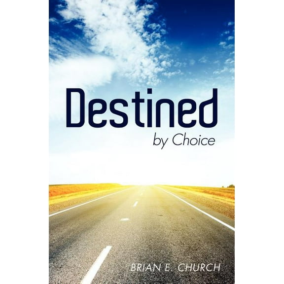 Destined by Choice, (Paperback)