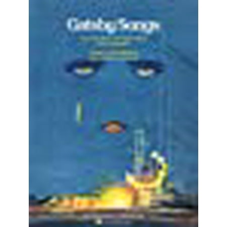 Gatsby Songs : From the Opera the Great Gatsby (Paperback)