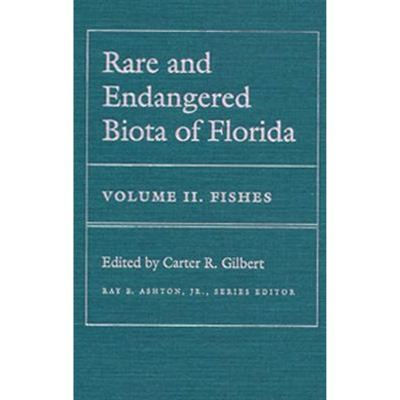 Rare and Endangered Biota of Florida : Vol. II. Fishes