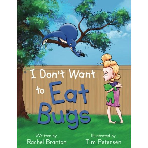 Pre-Owned I Don't Want to Eat Bugs (Lisbon's Misadventures) (Paperback) 1939203716 9781939203717