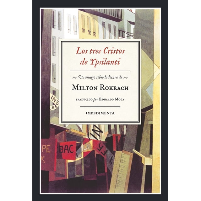 LOS TRES CRISTOS DE YPSILANTI IMPEDIMENTA MILTON ROKEACH