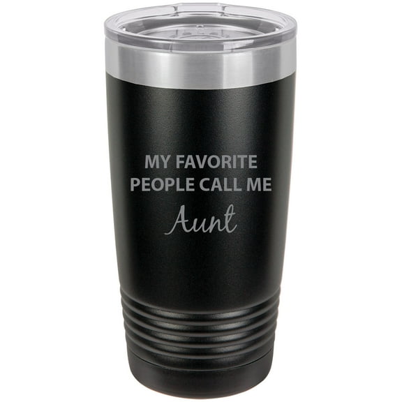 My Favorite People Call Me Aunt Stainless Steel Engraved Insulated Tumbler 20 Oz Travel Coffee Mug, Black