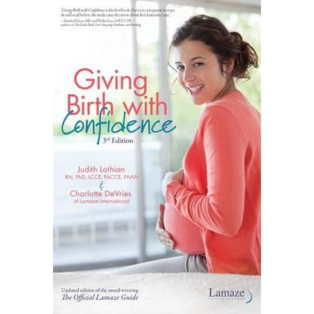 Giving Birth With Confidence (Official Lamaze Guide, 3rd Edition) -
