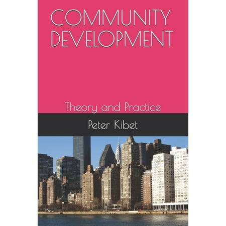 Community Development : Theory and Practice (Paperback)