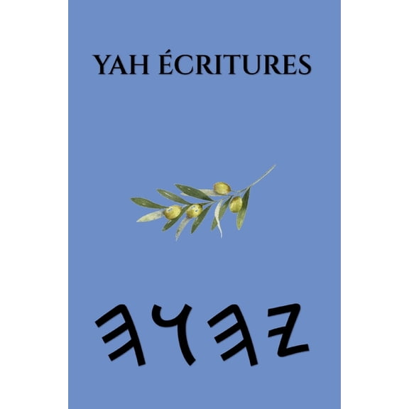 Yah Ãcritures, (Paperback)