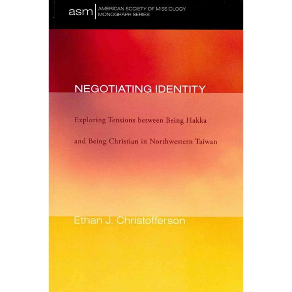 American Society of Missiology Monograph: Negotiating Identity (Paperback)