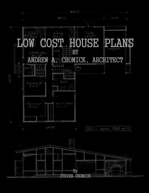 Low Cost House Plans by Andrew A Chomick Architect Low Cost House Plans by Andrew A Chomick Architect