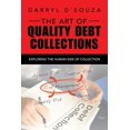 thumbnail image 1 of Pre-Owned The Art of Quality Debt Collections: Exploring the Human Side of Collection (Paperback) 1728323924 9781728323923, 1 of 1