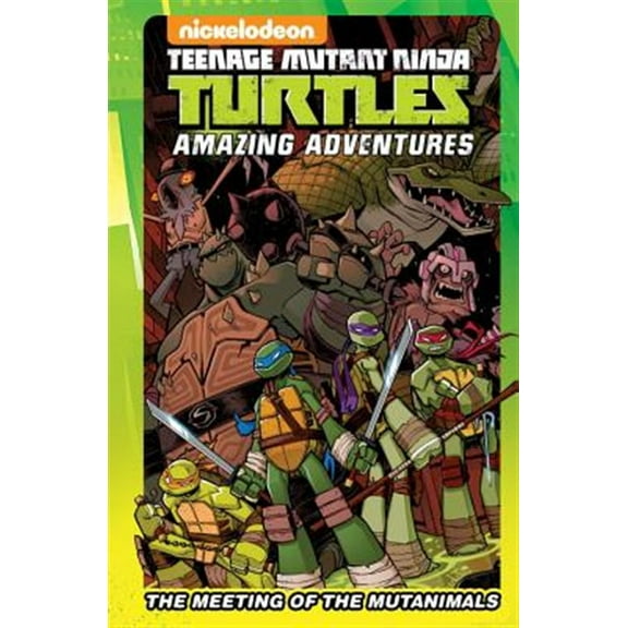Pre-Owned Teenage Mutant Ninja Turtles Amazing Adventures: The Meeting of the Mutanimals (Hardcover) 1631407791 9781631407796