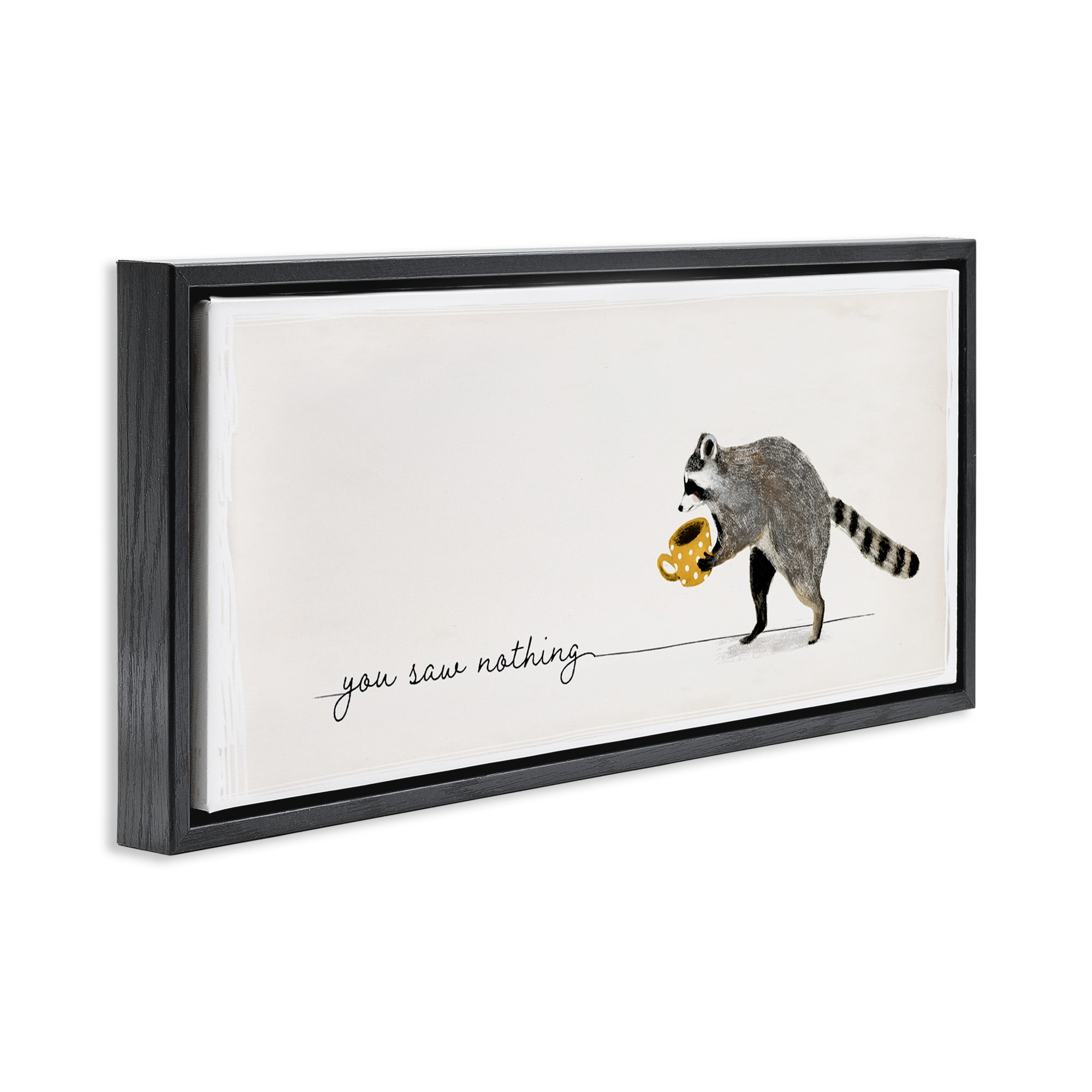 Stupell Industries You Saw Nothing Raccoon & Coffee Animals & Insects Painting Black Floater Framed Canvas Art Print Wall Art, 25 x 11