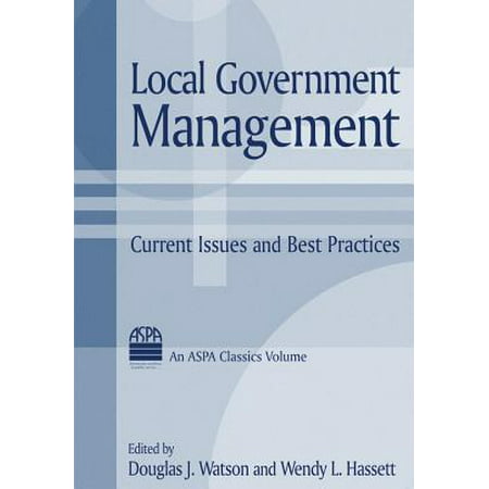 Local Government Management: Current Issues and Best Practices - (Hospital Materials Management Best Practices)