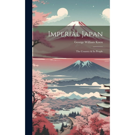 Imperial Japan; the Country & its People (Hardcover)