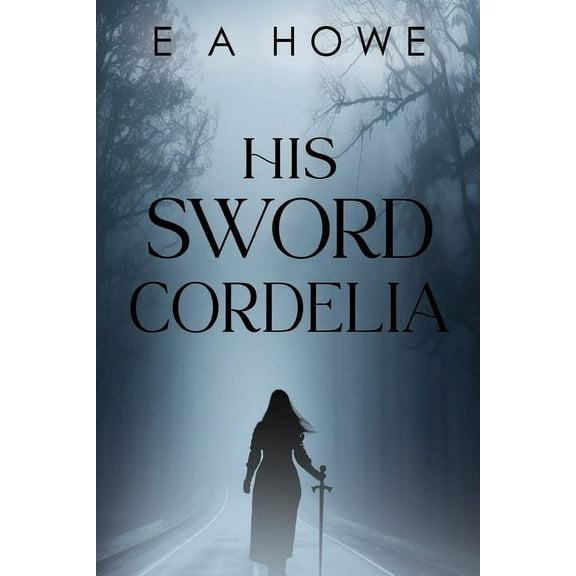 His Sword Cordelia, (Paperback)