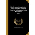 thumbnail image 1 of The Covenanters, a History of the Church in Scotland From the Reformation to the Revolution; Volume 1 (Paperback), 1 of 1