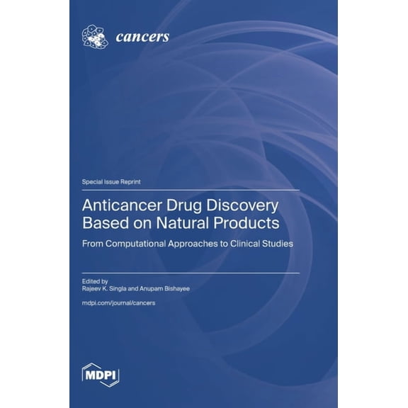 Anticancer Drug Discovery Based on Natural Products: From Computational Approaches to Clinical Studies, (Hardcover)