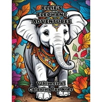 Ellie's Elephant Adventures: Whimsical Coloring for Kids (Paperback)