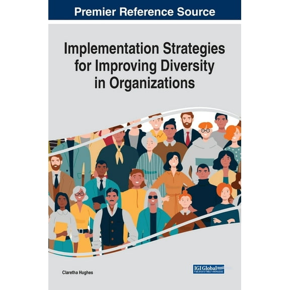 Implementation Strategies for Improving Diversity in Organizations, (Hardcover)