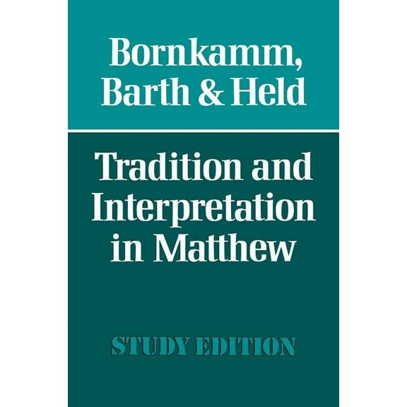 Tradition and Interpretation in Matthew, (Paperback)