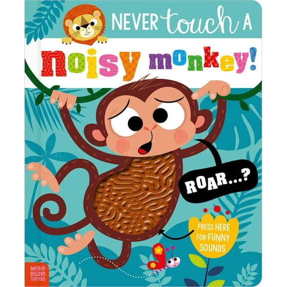 Never Touch a Noisy Monkey!, (Board Book)