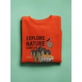 thumbnail image 3 of Explore Nature Every Day Sweatshirt Men -Image by Shutterstock, Male 5X-Large, 3 of 4