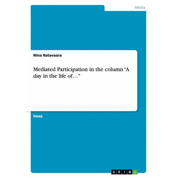Mediated Participation in the Column a Day in the Life Of...