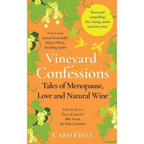 Vineyard Confessions: Tales of Menopause, Love and Natural Wine, (Paperback)
