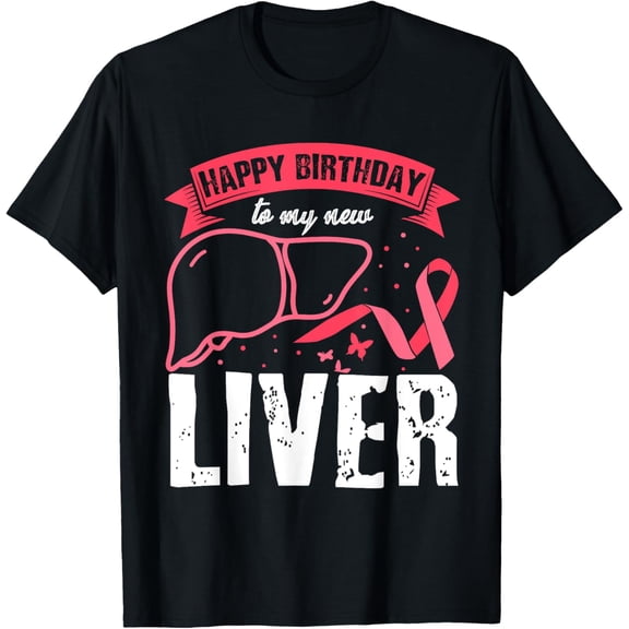 Celebrating Life with a New Liver - Liver Transplant T-Shirt