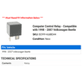 thumbnail image 2 of Computer Control Relay - Compatible with 1998 - 2007 Volkswagen Beetle 1999 2000 2001 2002 2003 2004 2005 2006, 2 of 2