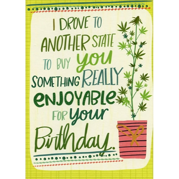 Designer Greetings Drove to Another State Funny / Humorous Birthday Card