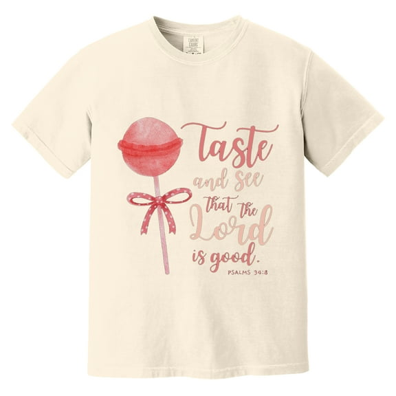 Women's T-shirt with the phrase "Taste and See That The Lord Is Good" Psalm 34:8 - Sweet Lollipop Design - Faith & Inspirational Gift