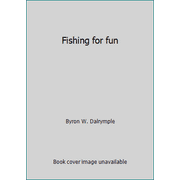Fishing for fun [Hardcover - Used]
